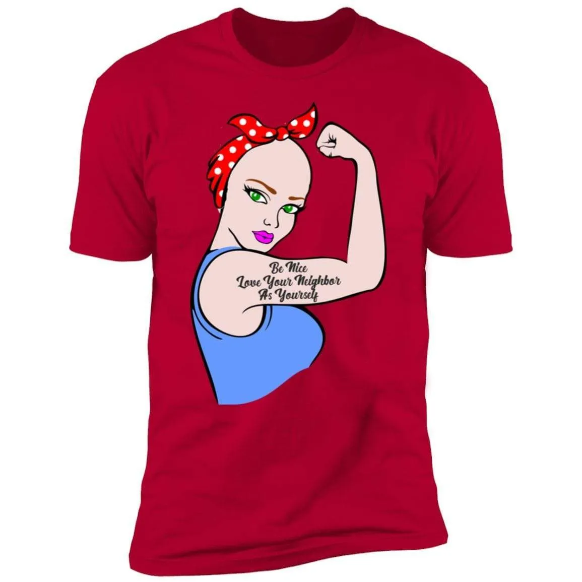 Be Nice Love Your Neighbor Premium Tees