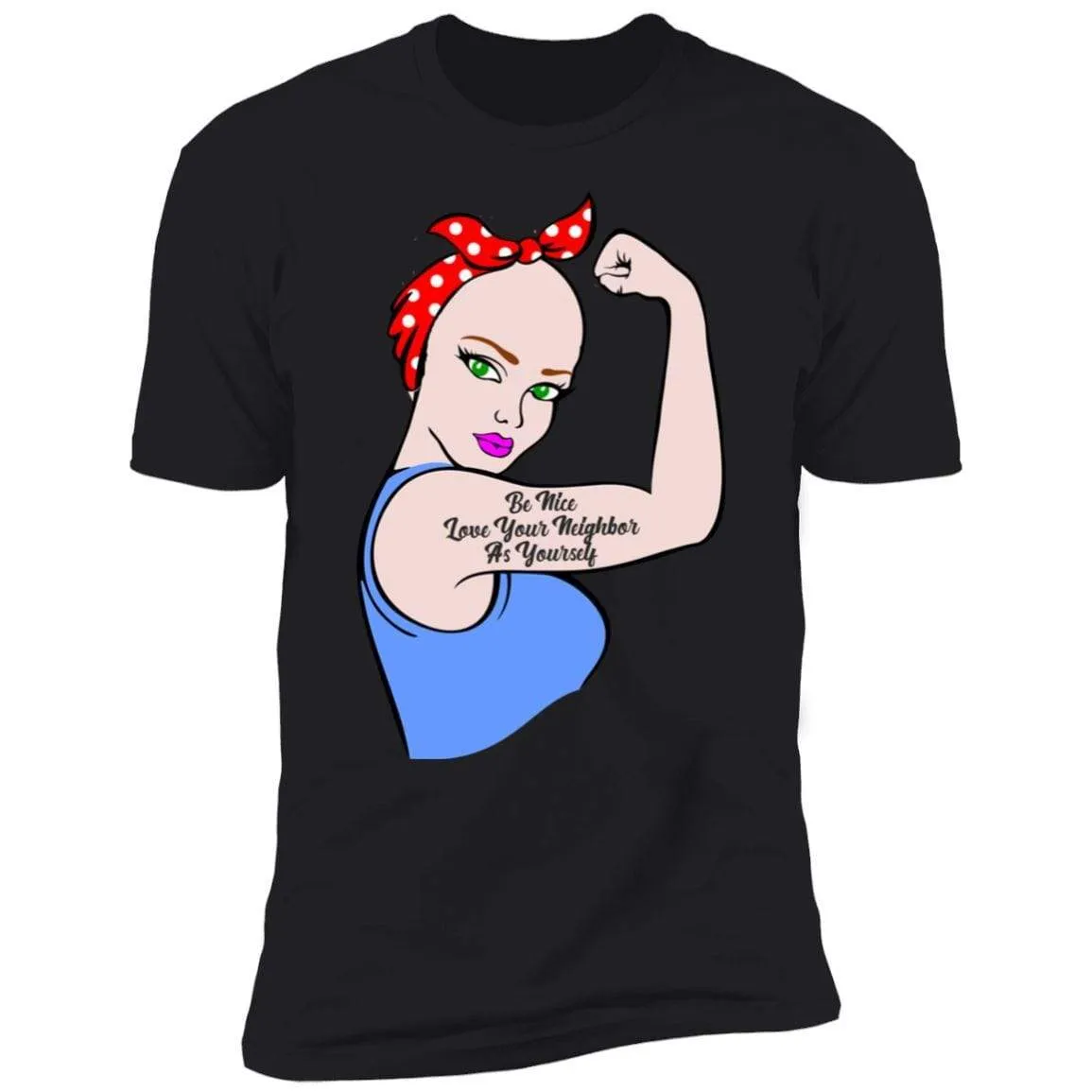 Be Nice Love Your Neighbor Premium Tees