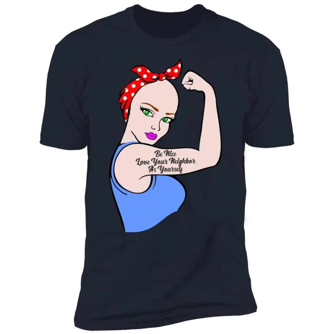 Be Nice Love Your Neighbor Premium Tees