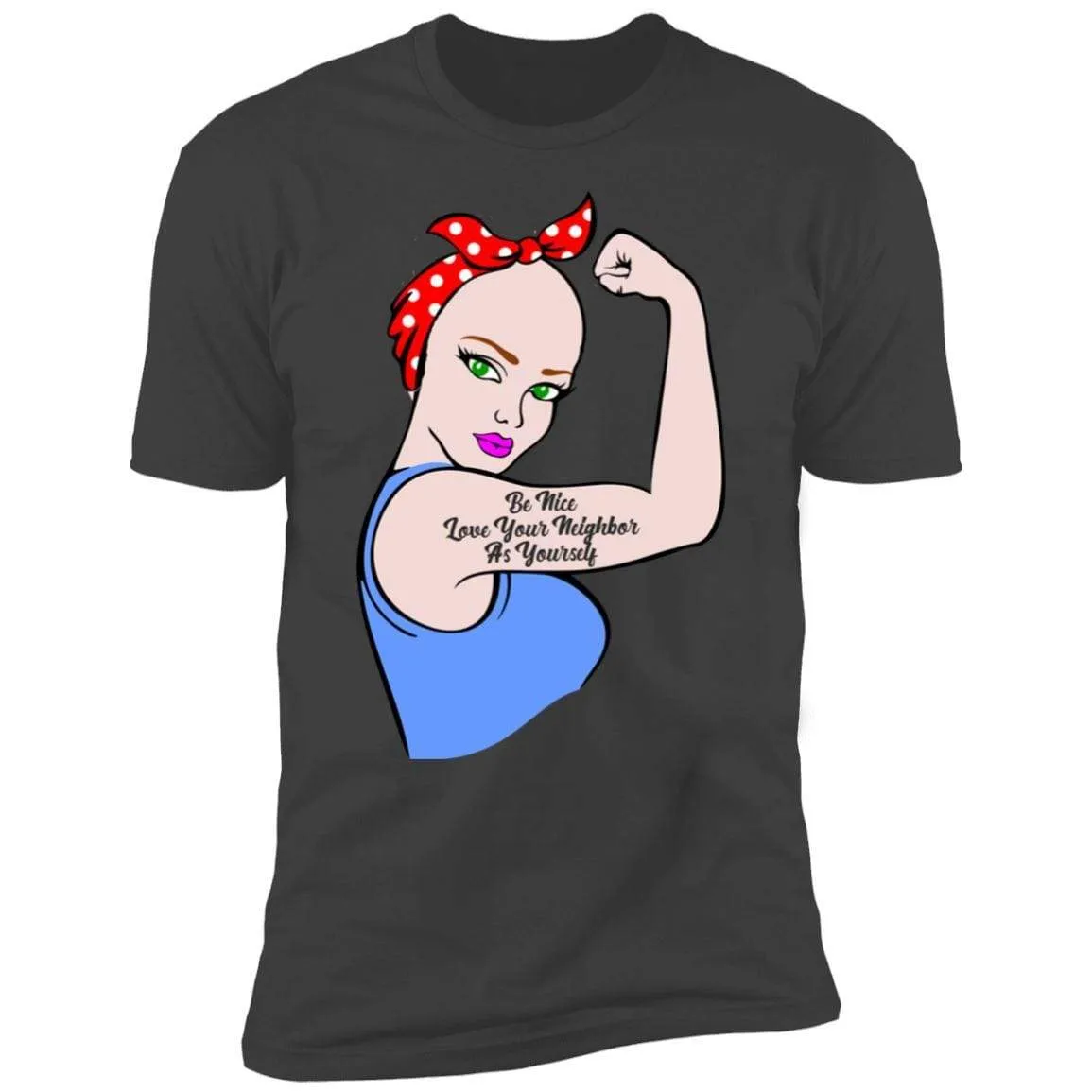 Be Nice Love Your Neighbor Premium Tees