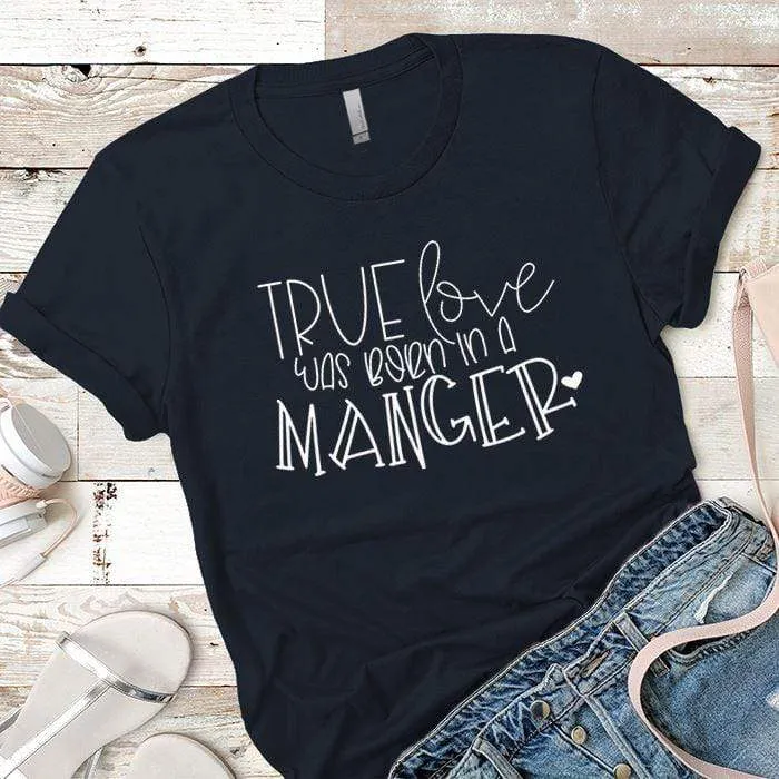 Born In A Manger Premium Tees