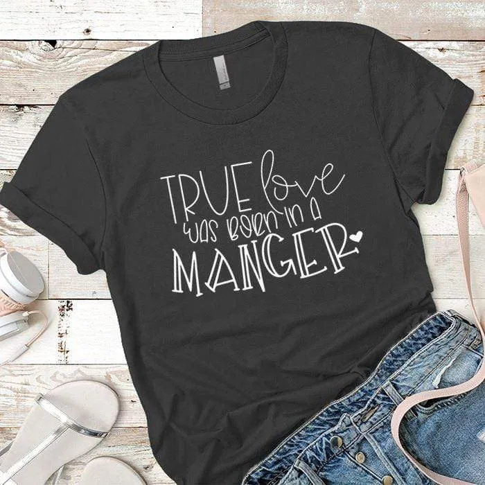 Born In A Manger Premium Tees