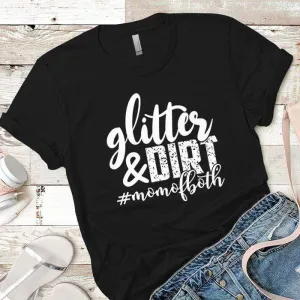 Glitter And Dirt Premium Tees