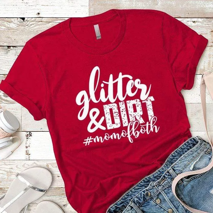 Glitter And Dirt Premium Tees