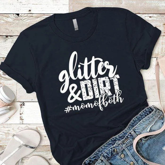 Glitter And Dirt Premium Tees