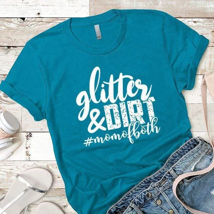 Glitter And Dirt Premium Tees