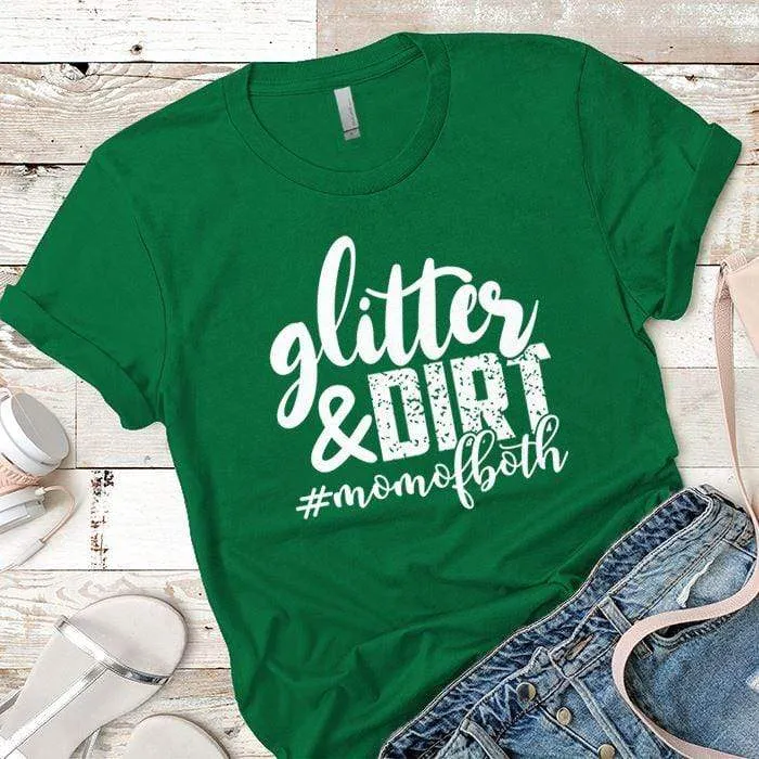 Glitter And Dirt Premium Tees