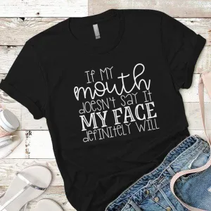 If My Mouth Doesnt Say It Premium Tees