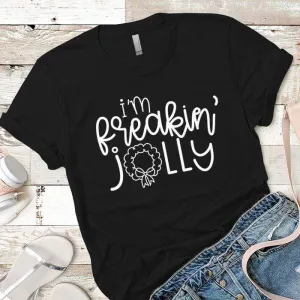 I'm Freakin Jolly Premium Tees