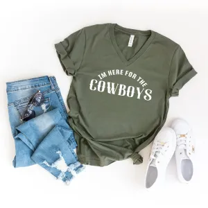 I'm Here For The Cowboys | Short Sleeve V-Neck