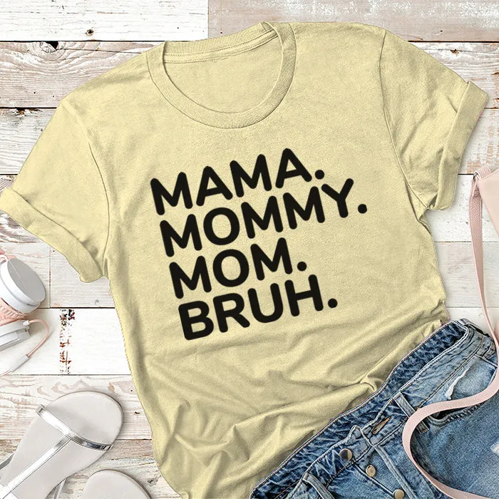 Mama Mommy Mom Bruh Premium Tees