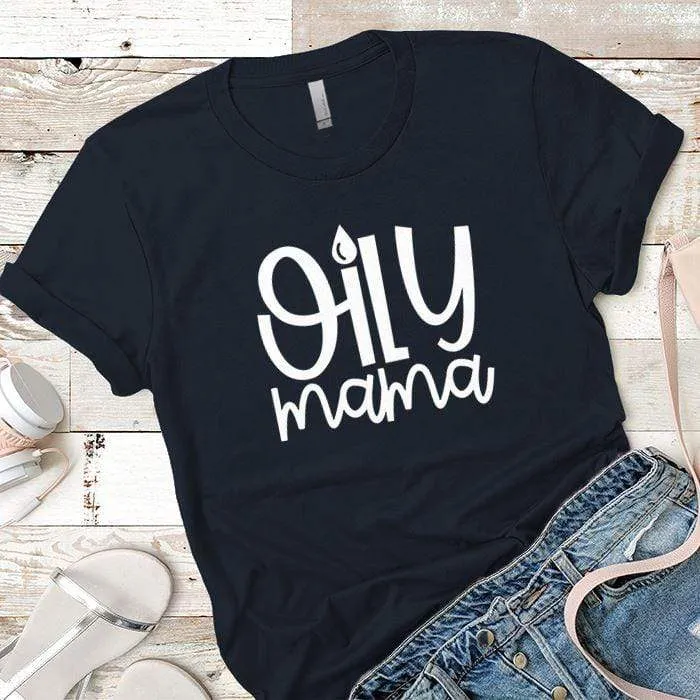Oily Mama Premium Tees