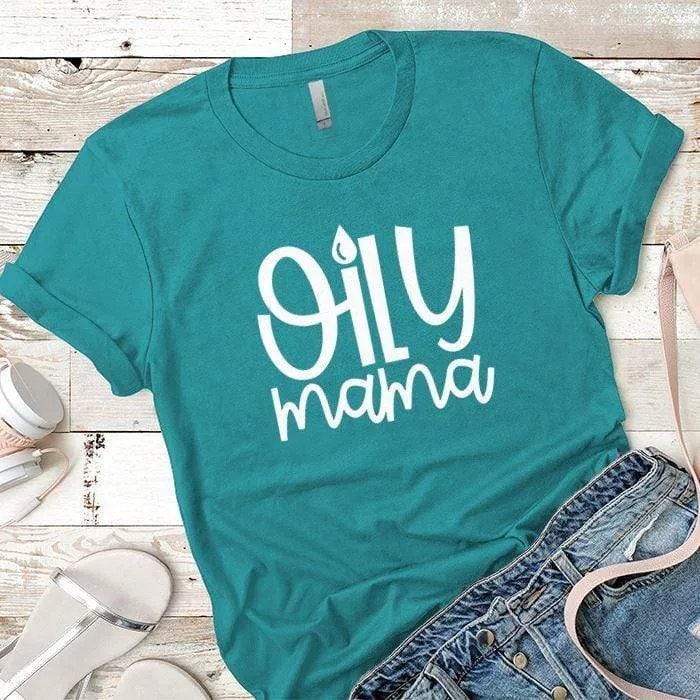 Oily Mama Premium Tees