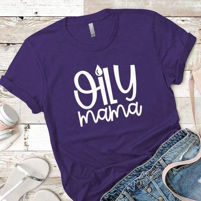 Oily Mama Premium Tees