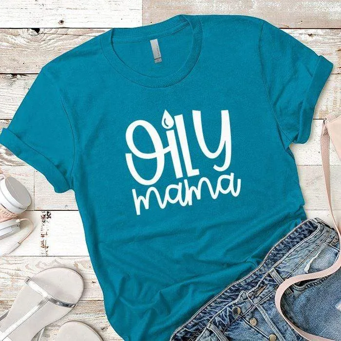 Oily Mama Premium Tees