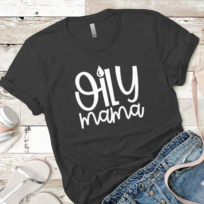 Oily Mama Premium Tees