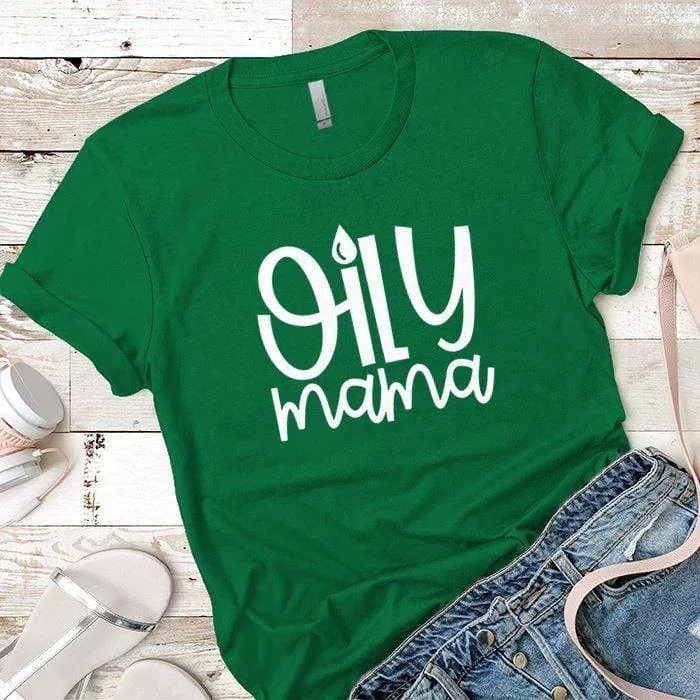 Oily Mama Premium Tees