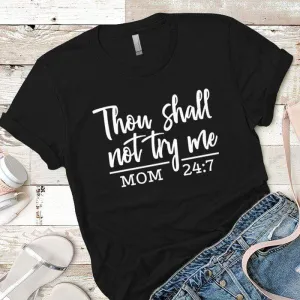 Shall Not Try Me Premium Tees