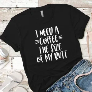 Size Of My Butt Premium Tees