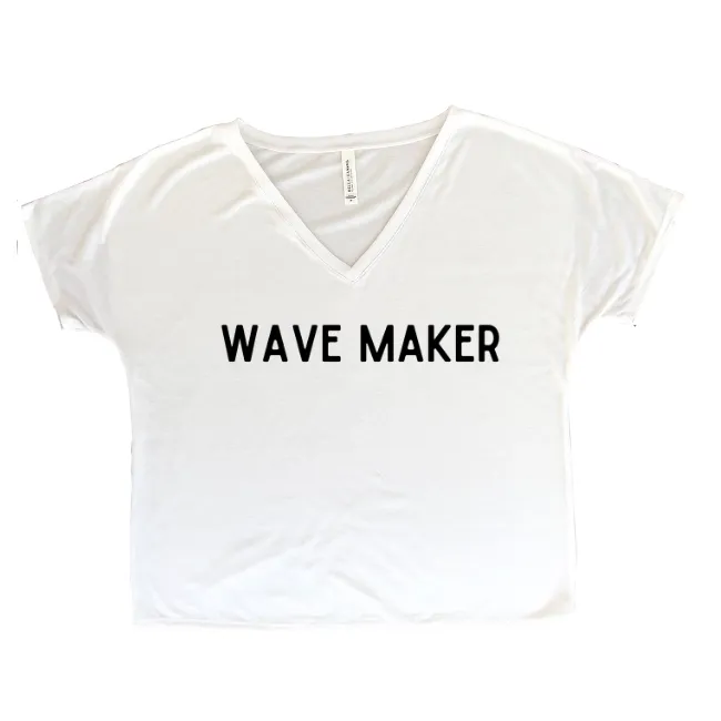 Wave Maker Sayings-Slouchy V-neck T-shirt