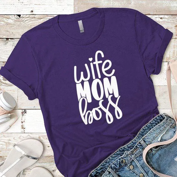 Wife Mom Boss Premium Tees