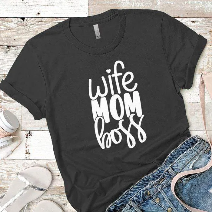 Wife Mom Boss Premium Tees